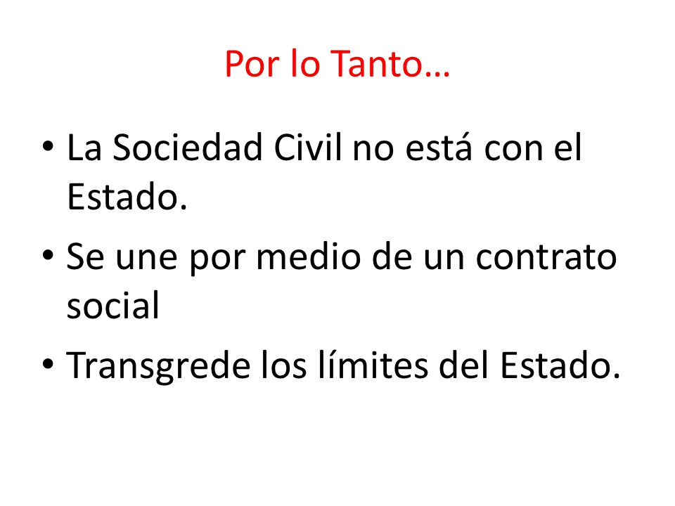 Por lo Tanto… La Sociedad Civil no está con el Estado.
