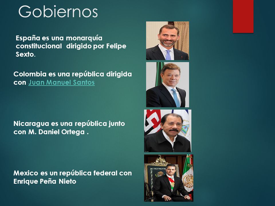 Gobiernos España es una monarquía constitucional dirigido por Felipe Sexto. Colombia es una república dirigida con Juan Manuel Santos.