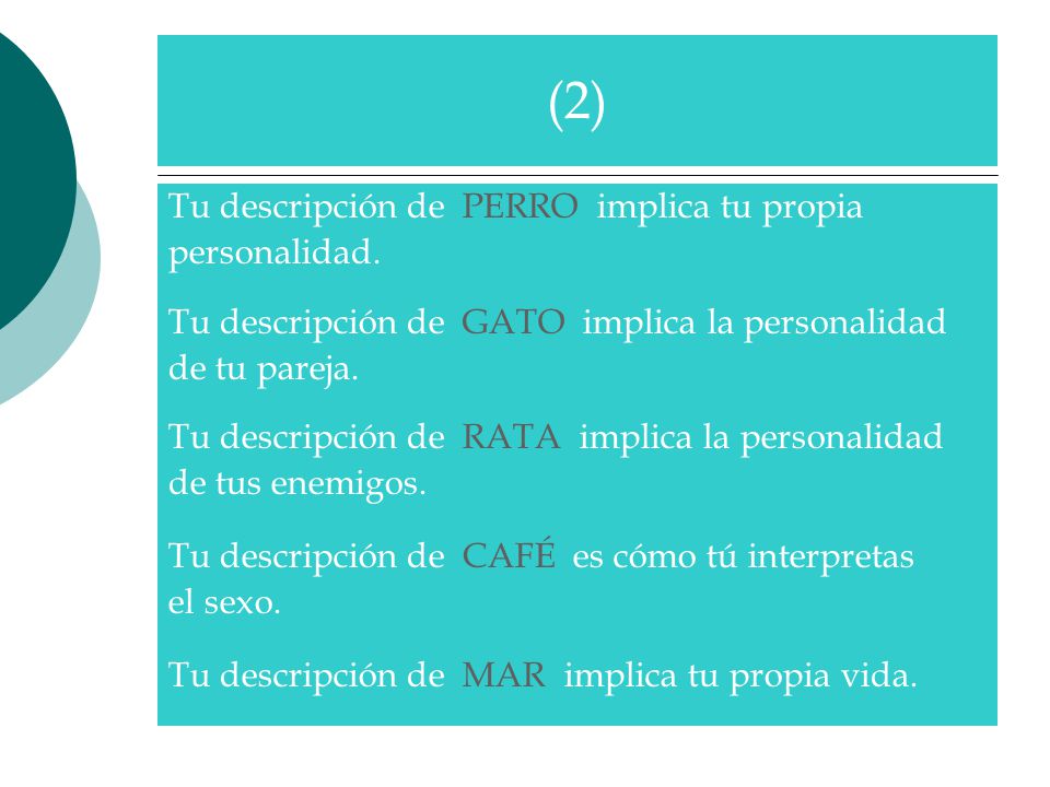 (2) Tu descripción de PERRO implica tu propia personalidad.