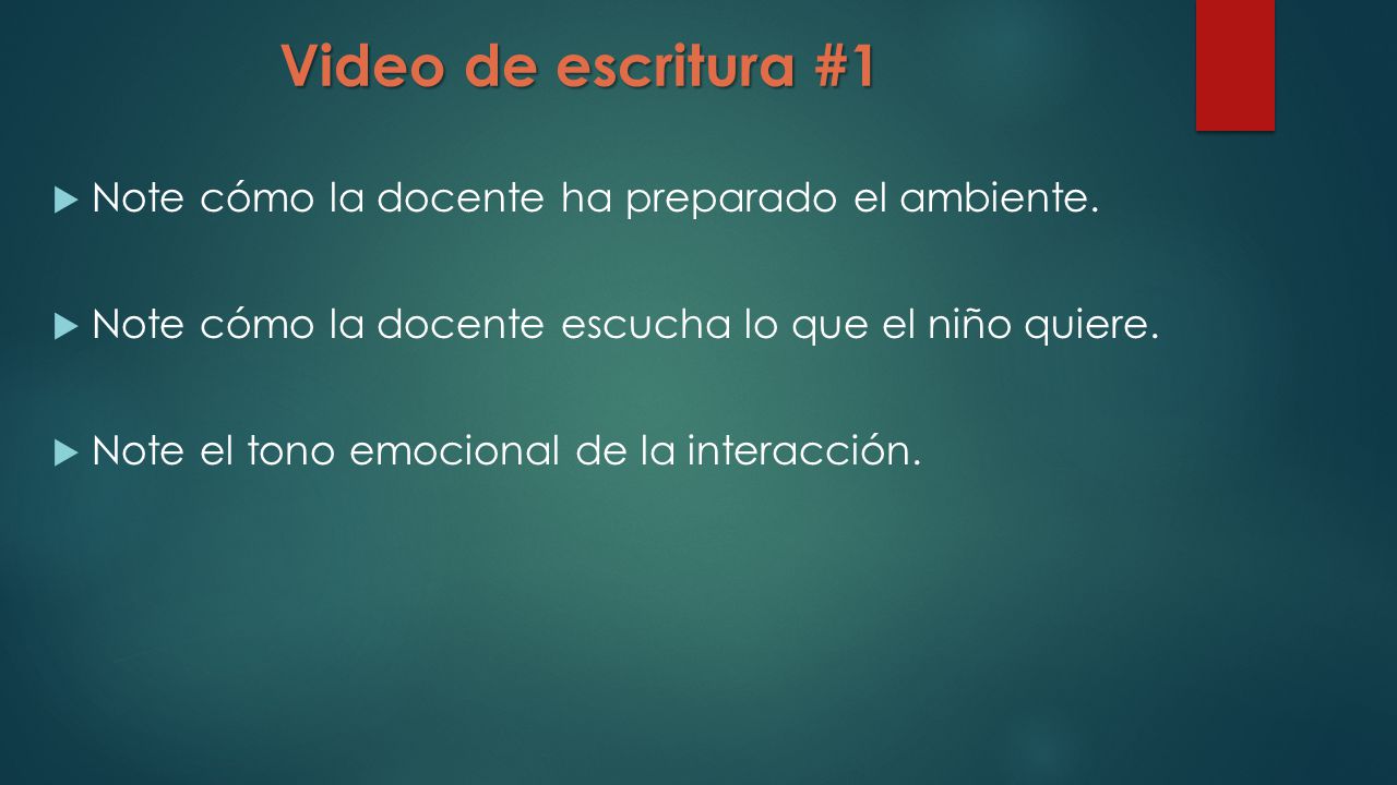 Video de escritura #1 Note cómo la docente ha preparado el ambiente.