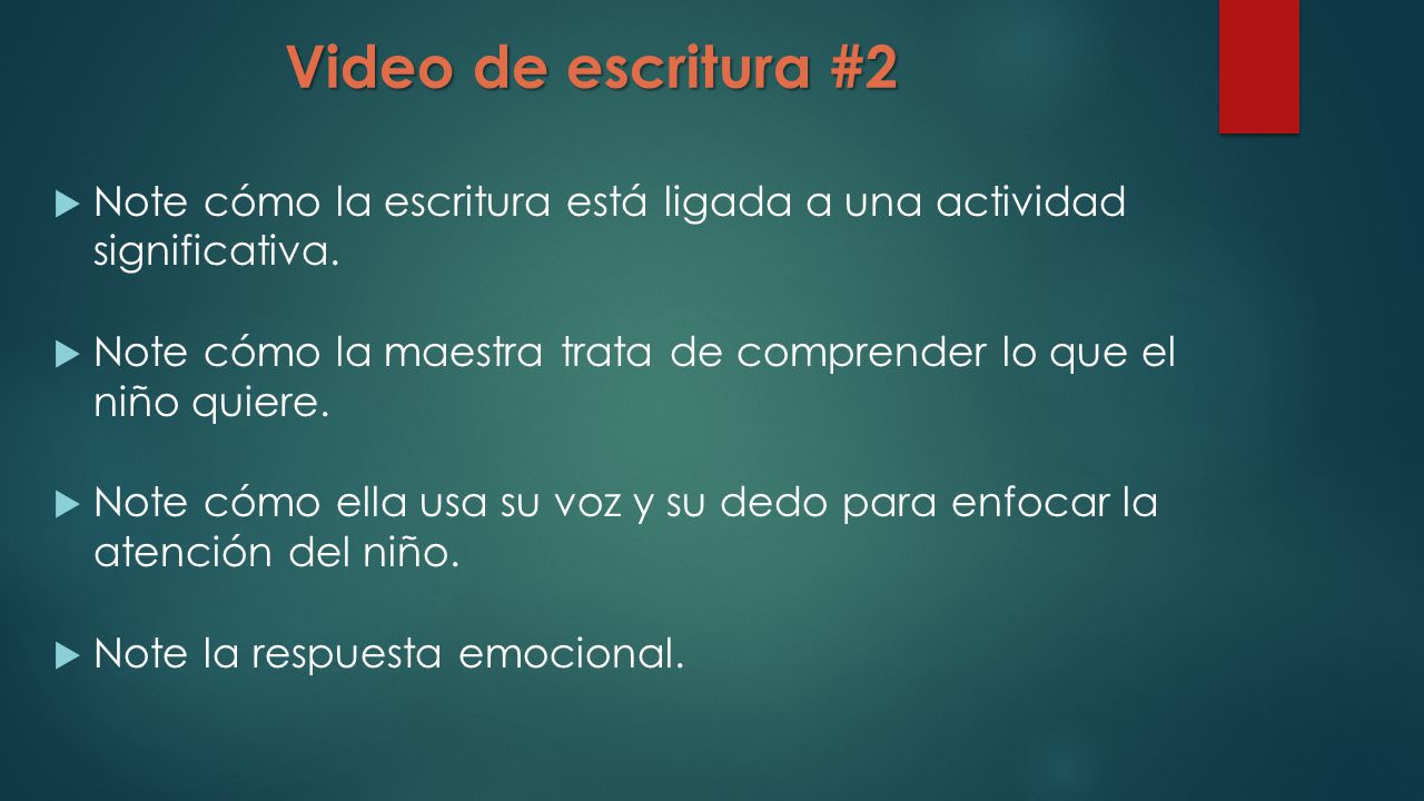 Video de escritura #2 Note cómo la escritura está ligada a una actividad significativa.