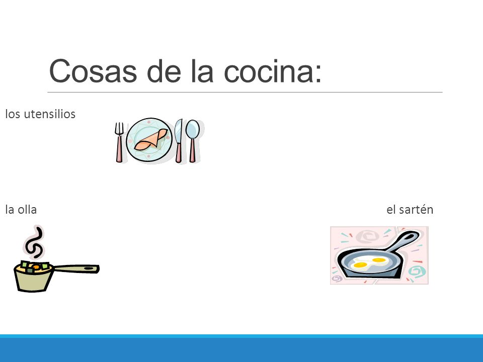 Cosas de la cocina: los utensilios la olla el sartén