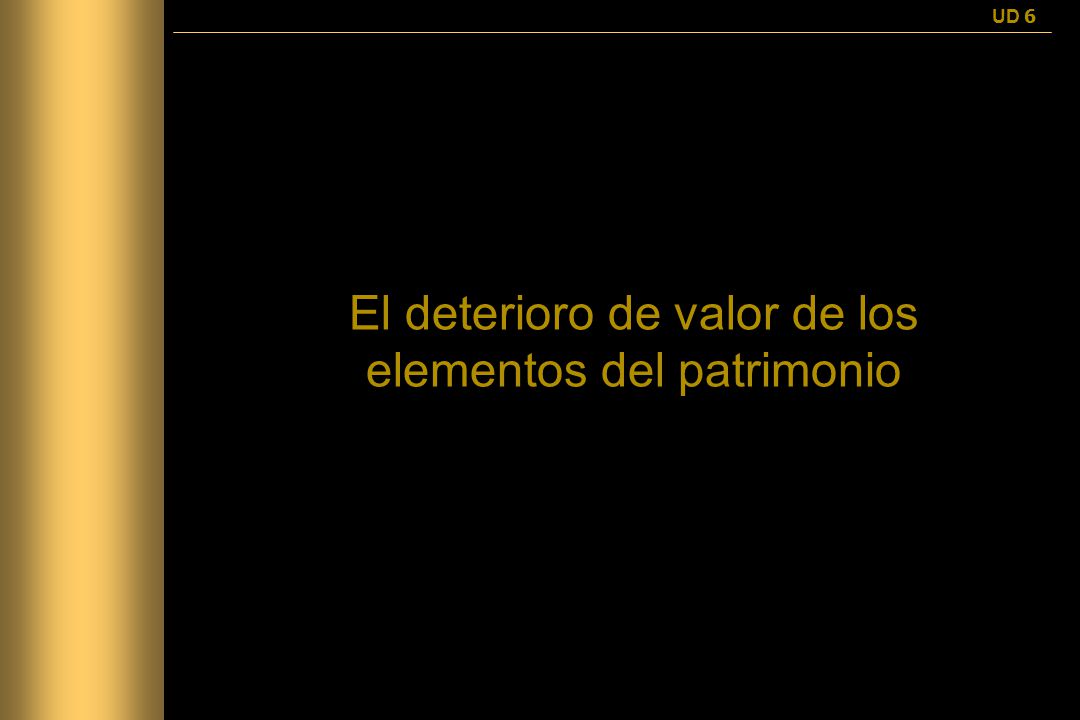 El deterioro de valor de los elementos del patrimonio