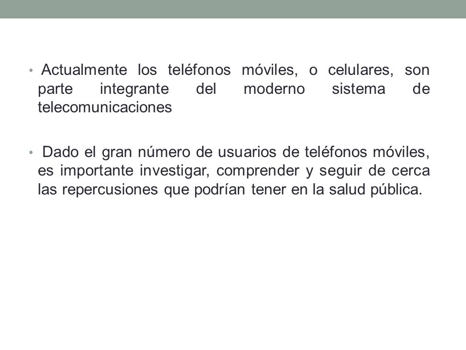 Actualmente los teléfonos móviles, o celulares, son parte integrante del moderno sistema de telecomunicaciones