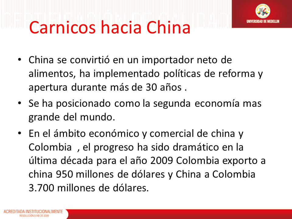 Carnicos hacia China China se convirtió en un importador neto de alimentos, ha implementado políticas de reforma y apertura durante más de 30 años .