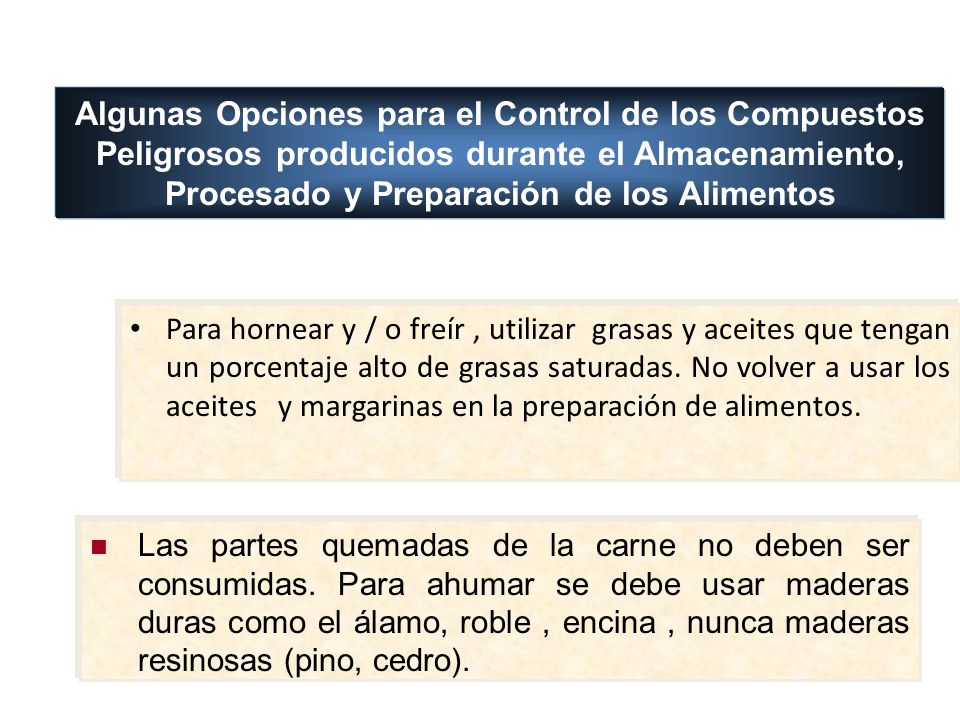 Algunas Opciones para el Control de los Compuestos Peligrosos producidos durante el Almacenamiento, Procesado y Preparación de los Alimentos