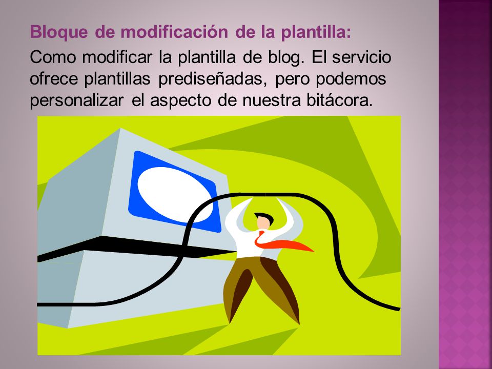 Bloque de modificación de la plantilla: Como modificar la plantilla de blog.