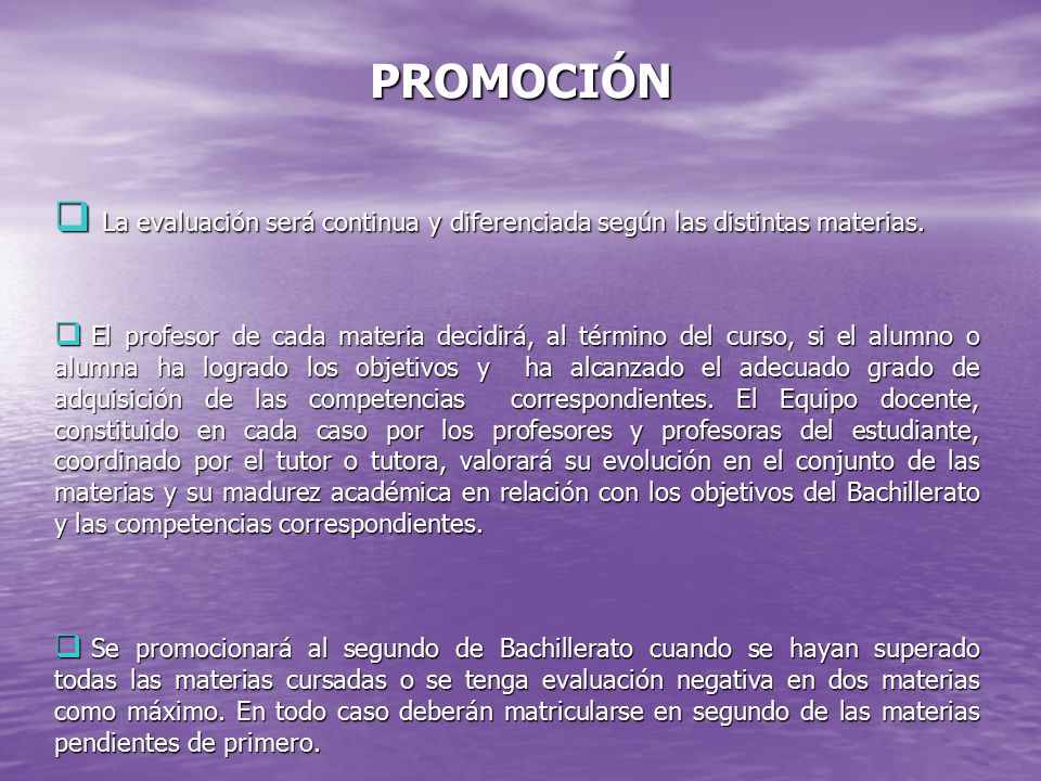 PROMOCIÓN La evaluación será continua y diferenciada según las distintas materias.