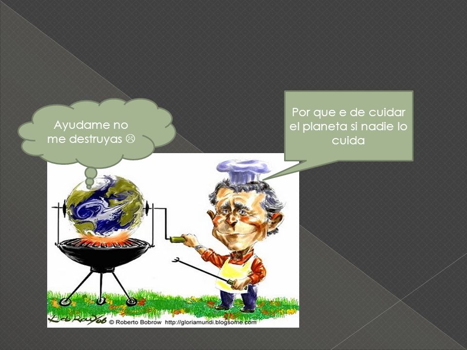 Por que e de cuidar el planeta si nadie lo cuida