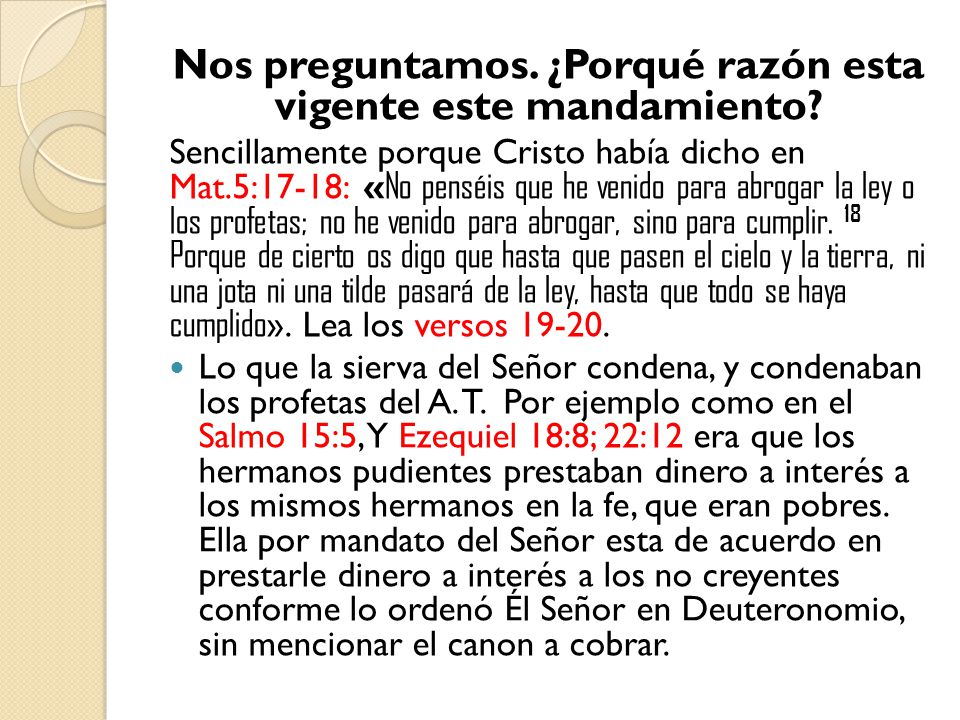 Nos preguntamos. ¿Porqué razón esta vigente este mandamiento