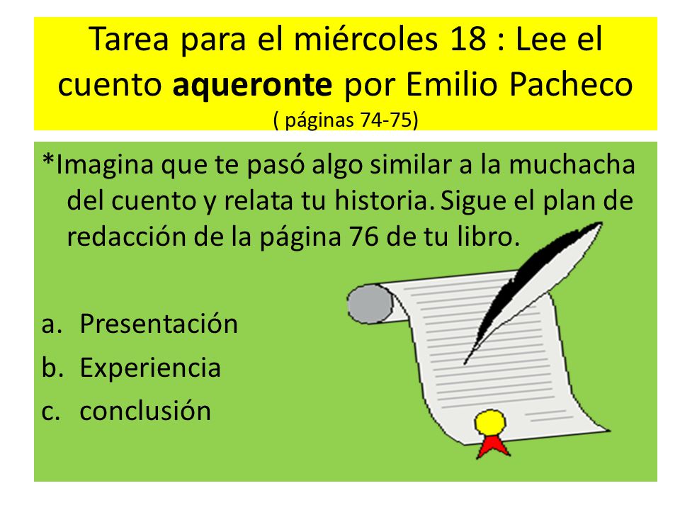 Tarea para el miércoles 18 : Lee el cuento aqueronte por Emilio Pacheco ( páginas 74-75)