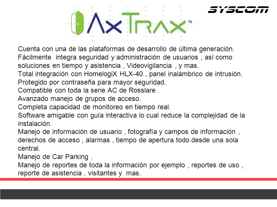 Cuenta con una de las plataformas de desarrollo de última generación.