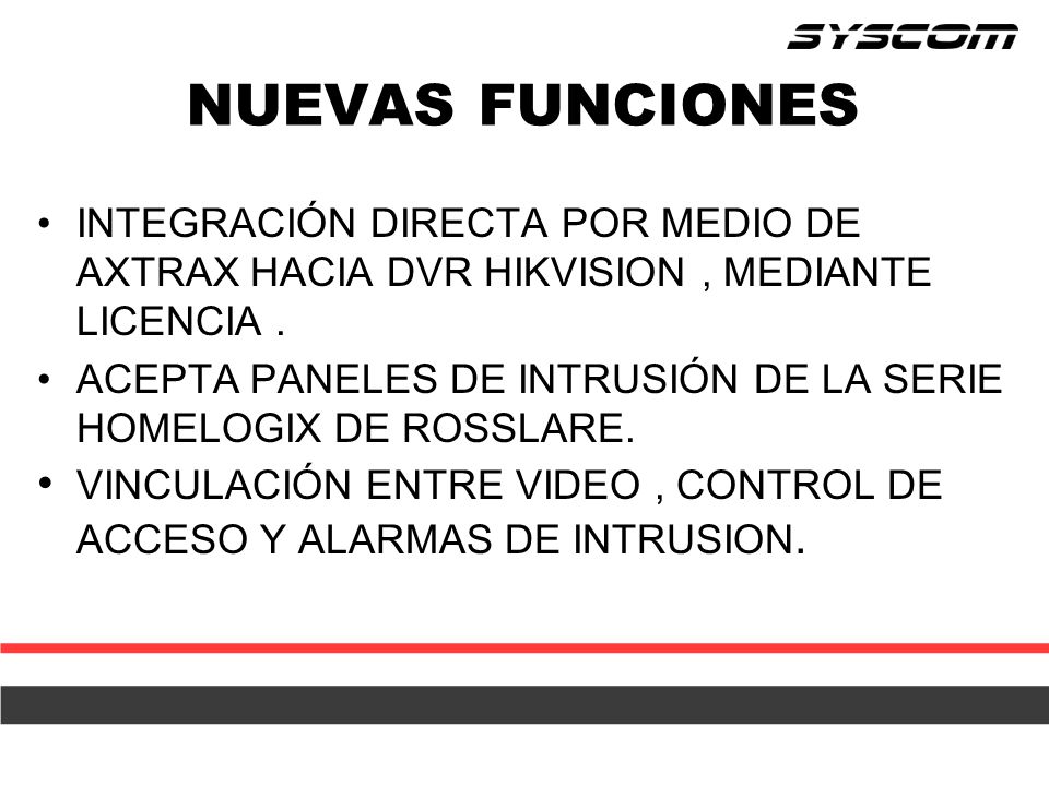 NUEVAS FUNCIONES INTEGRACIÓN DIRECTA POR MEDIO DE AXTRAX HACIA DVR HIKVISION , MEDIANTE LICENCIA .