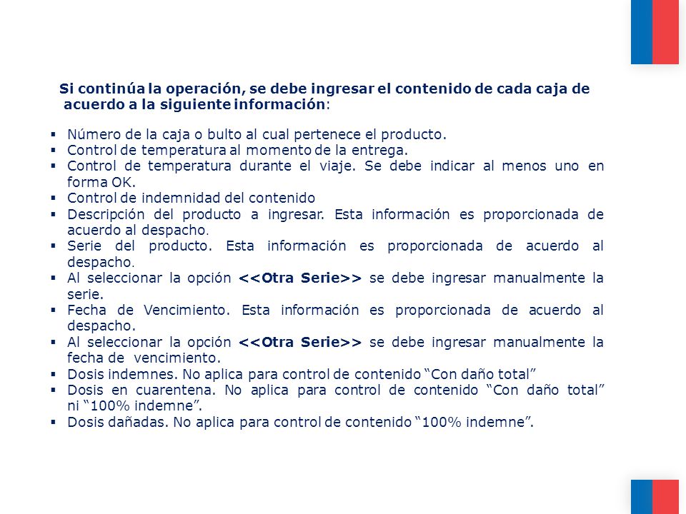 Si continúa la operación, se debe ingresar el contenido de cada caja de