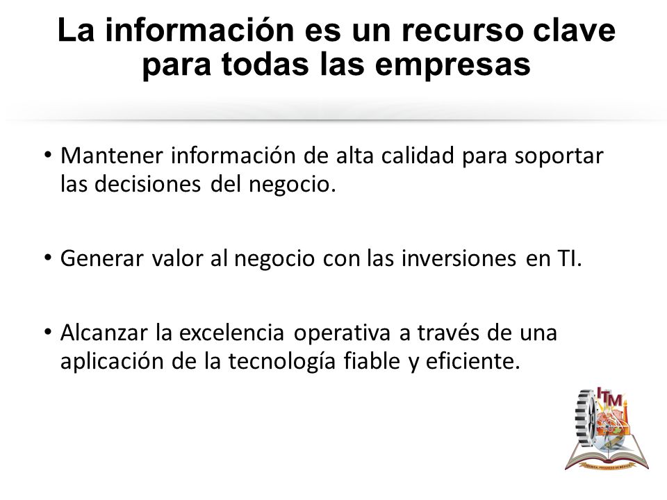 La información es un recurso clave para todas las empresas