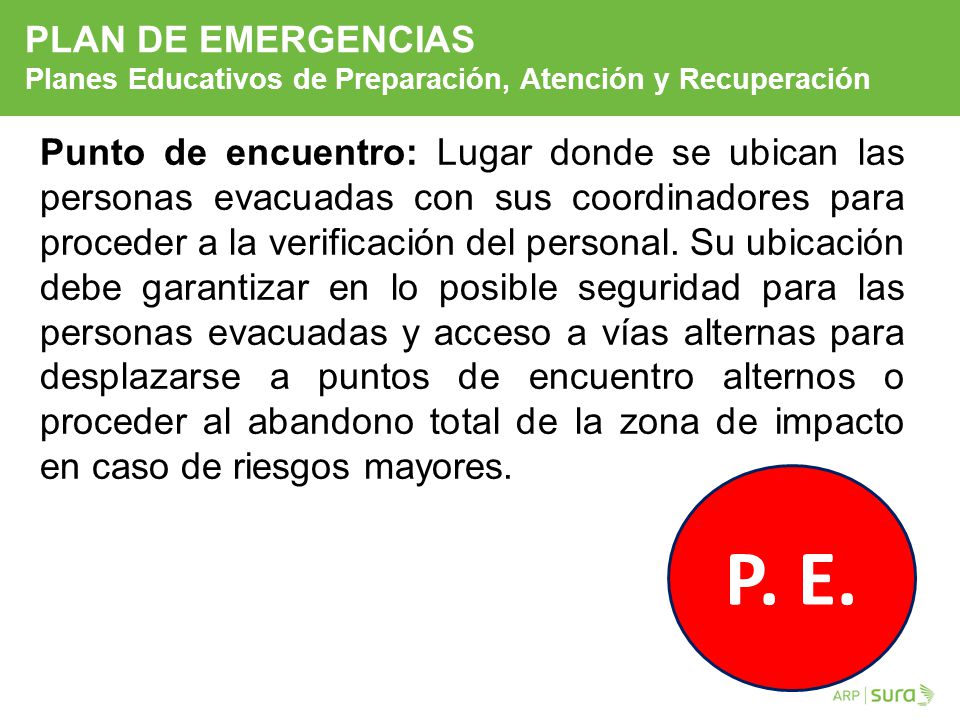 PLAN DE EMERGENCIAS Planes Educativos de Preparación, Atención y Recuperación.