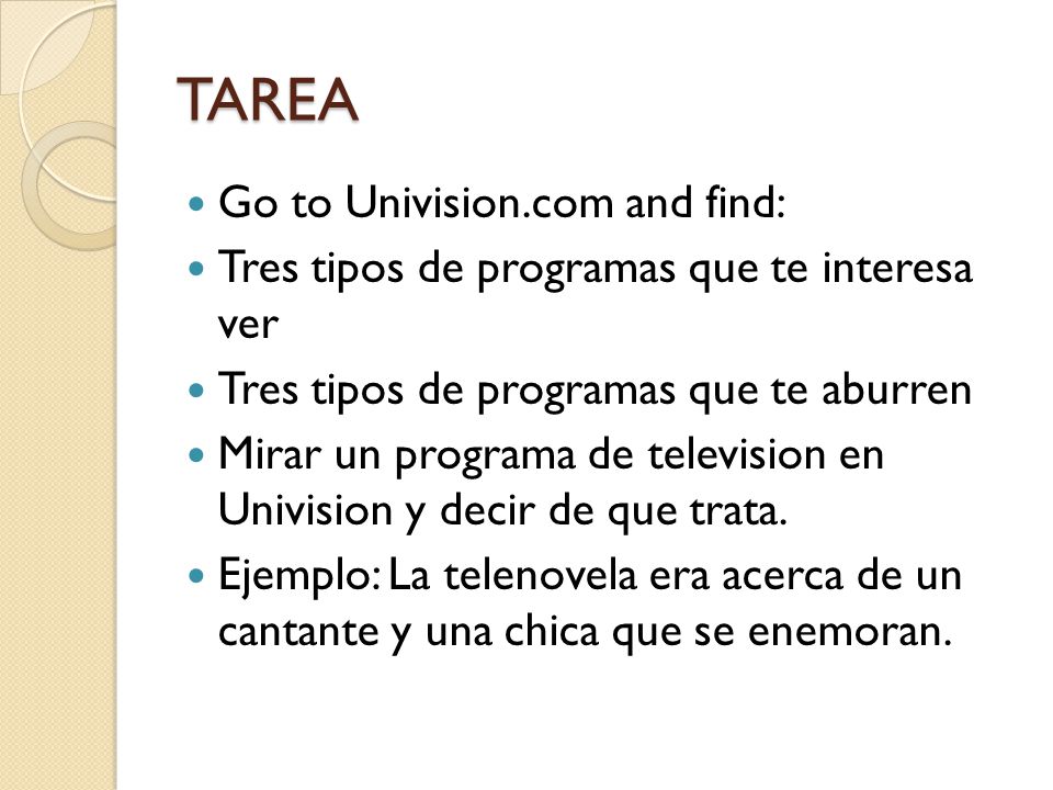 TAREA Go to Univision.com and find:
