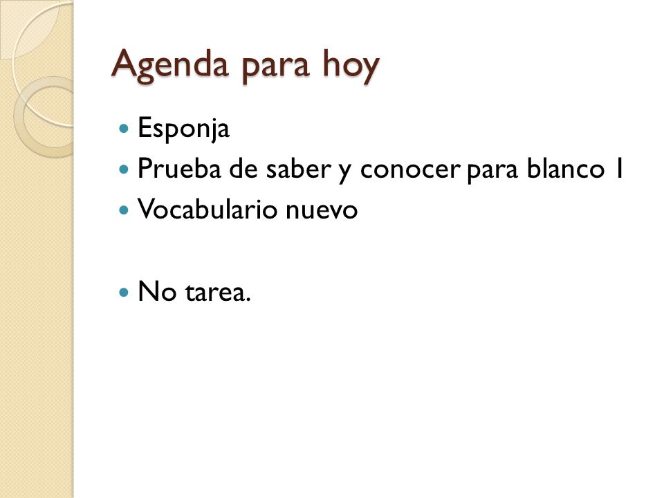 Agenda para hoy Esponja Prueba de saber y conocer para blanco 1