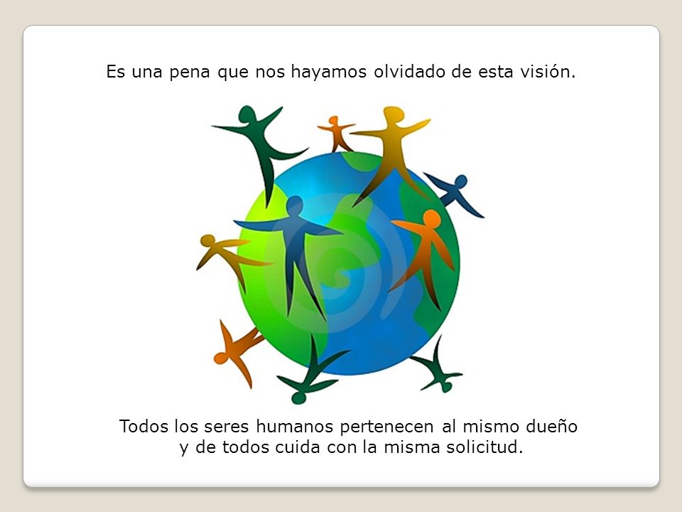 Es una pena que nos hayamos olvidado de esta visión.