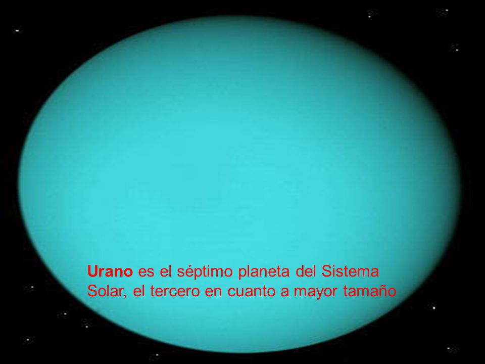 Urano es el séptimo planeta del Sistema Solar, el tercero en cuanto a mayor tamaño