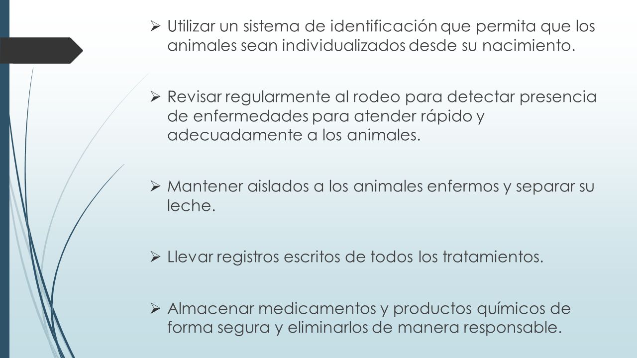 Utilizar un sistema de identificación que permita que los animales sean individualizados desde su nacimiento.