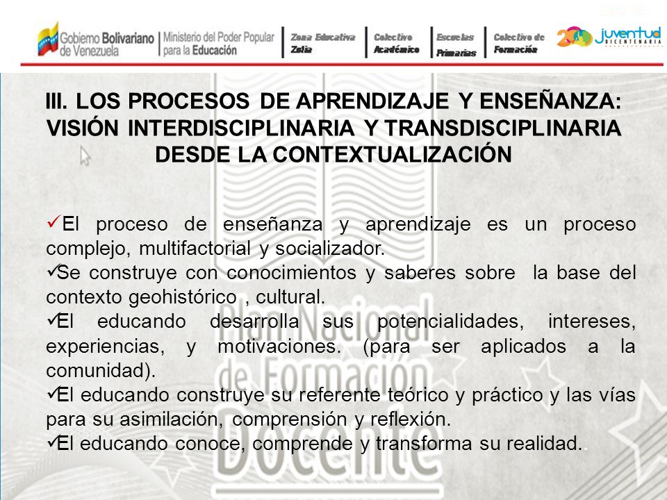 III. LOS PROCESOS DE APRENDIZAJE Y ENSEÑANZA: VISIÓN INTERDISCIPLINARIA Y TRANSDISCIPLINARIA DESDE LA CONTEXTUALIZACIÓN