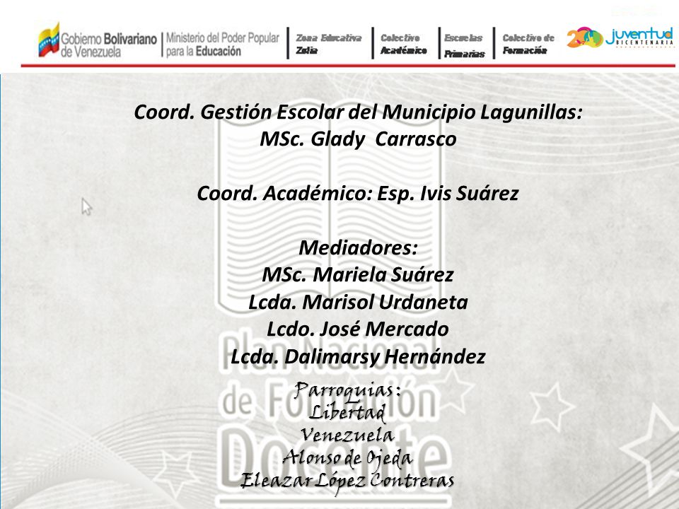 Coord. Gestión Escolar del Municipio Lagunillas: MSc. Glady Carrasco
