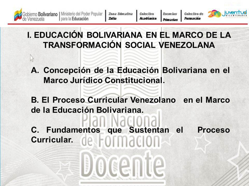 I. EDUCACIÓN BOLIVARIANA EN EL MARCO DE LA TRANSFORMACIÓN SOCIAL VENEZOLANA
