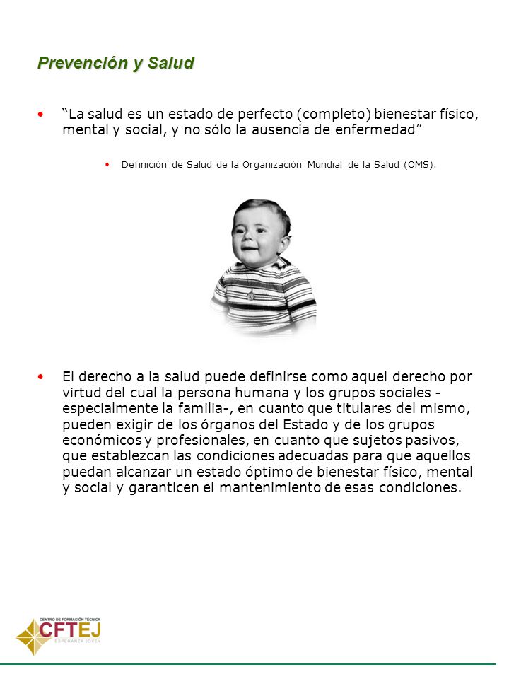 Prevención y Salud La salud es un estado de perfecto (completo) bienestar físico, mental y social, y no sólo la ausencia de enfermedad