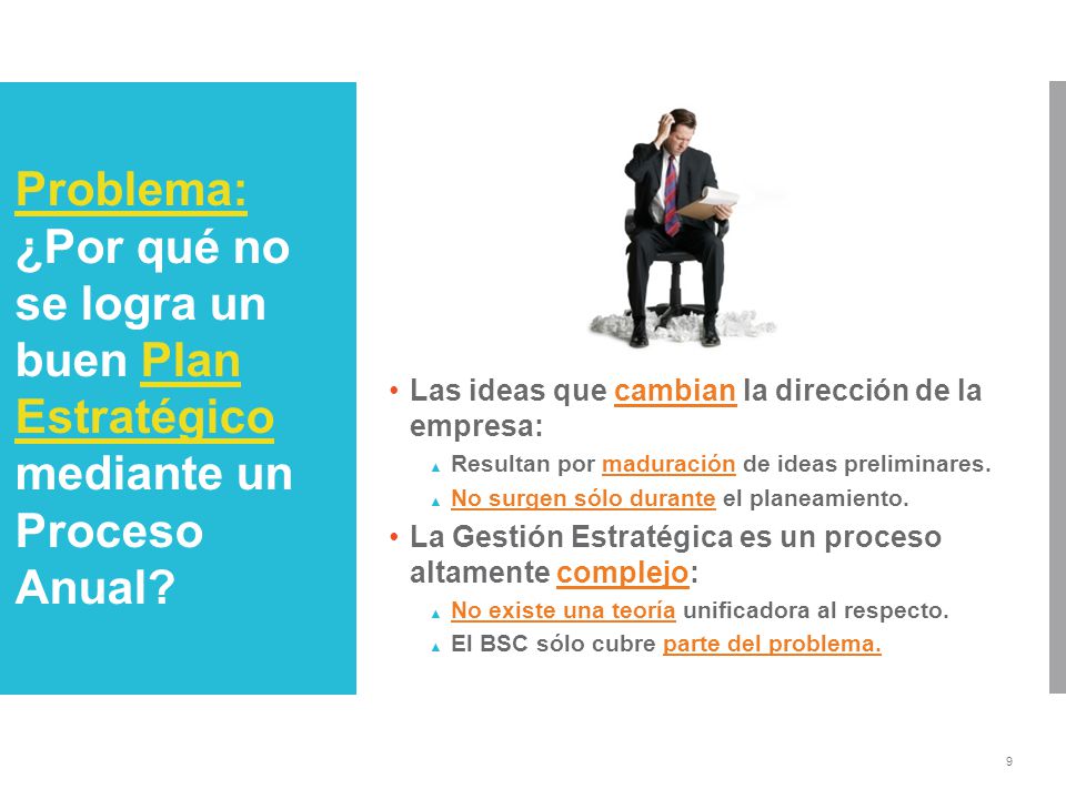 Problema: ¿Por qué no se logra un buen Plan Estratégico mediante un Proceso Anual