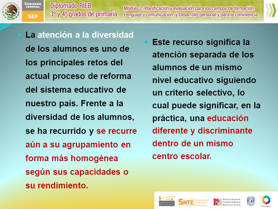 La atención a la diversidad de los alumnos es uno de los principales retos del actual proceso de reforma del sistema educativo de nuestro país. Frente a la diversidad de los alumnos, se ha recurrido y se recurre aún a su agrupamiento en forma más homogénea según sus capacidades o su rendimiento.