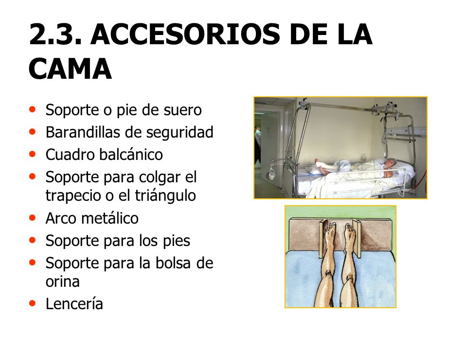 2.3. ACCESORIOS DE LA CAMA Soporte o pie de suero