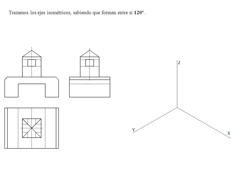 Trazamos los ejes isométricos, sabiendo que forman entre si 120º .
