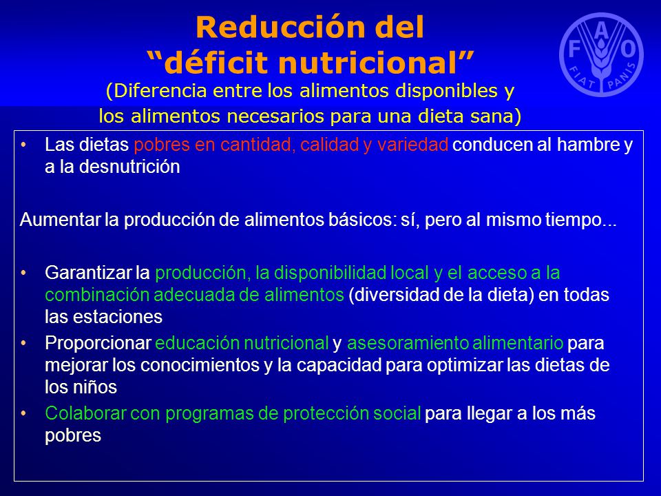 Reducción del déficit nutricional (Diferencia entre los alimentos disponibles y los alimentos necesarios para una dieta sana)