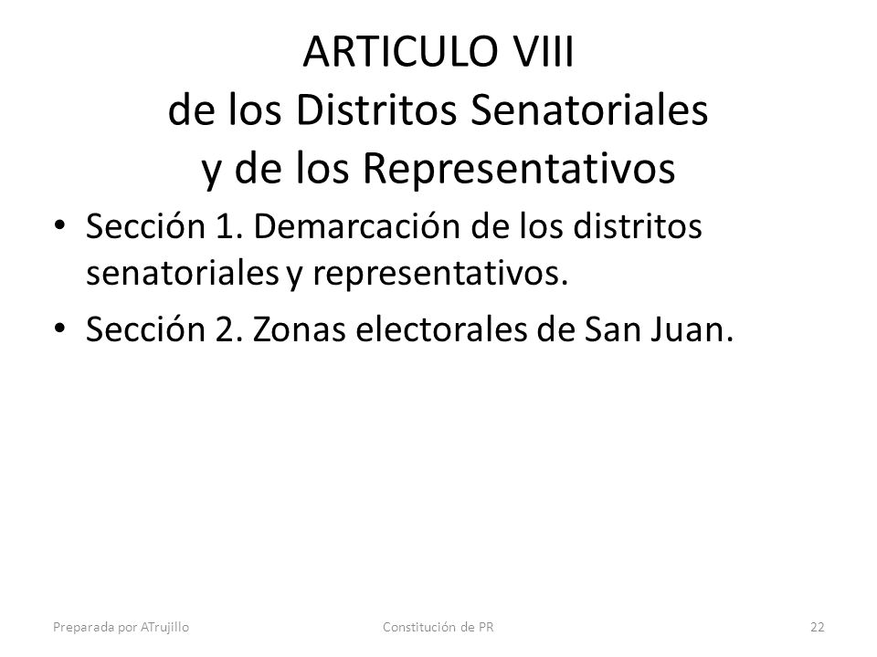 ARTICULO VIII de los Distritos Senatoriales y de los Representativos