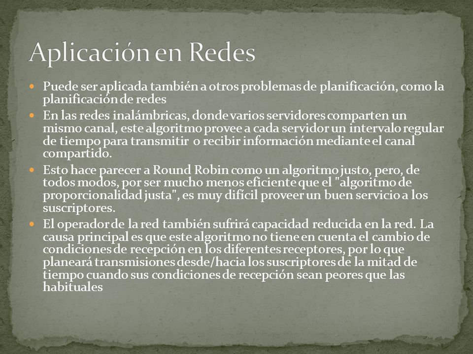 Aplicación en Redes Puede ser aplicada también a otros problemas de planificación, como la planificación de redes.