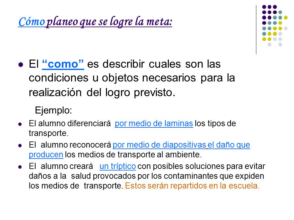 Cómo planeo que se logre la meta: