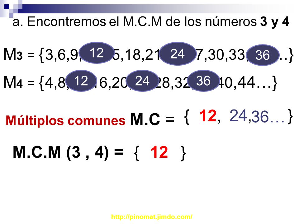 a. Encontremos el M.C.M de los números 3 y 4