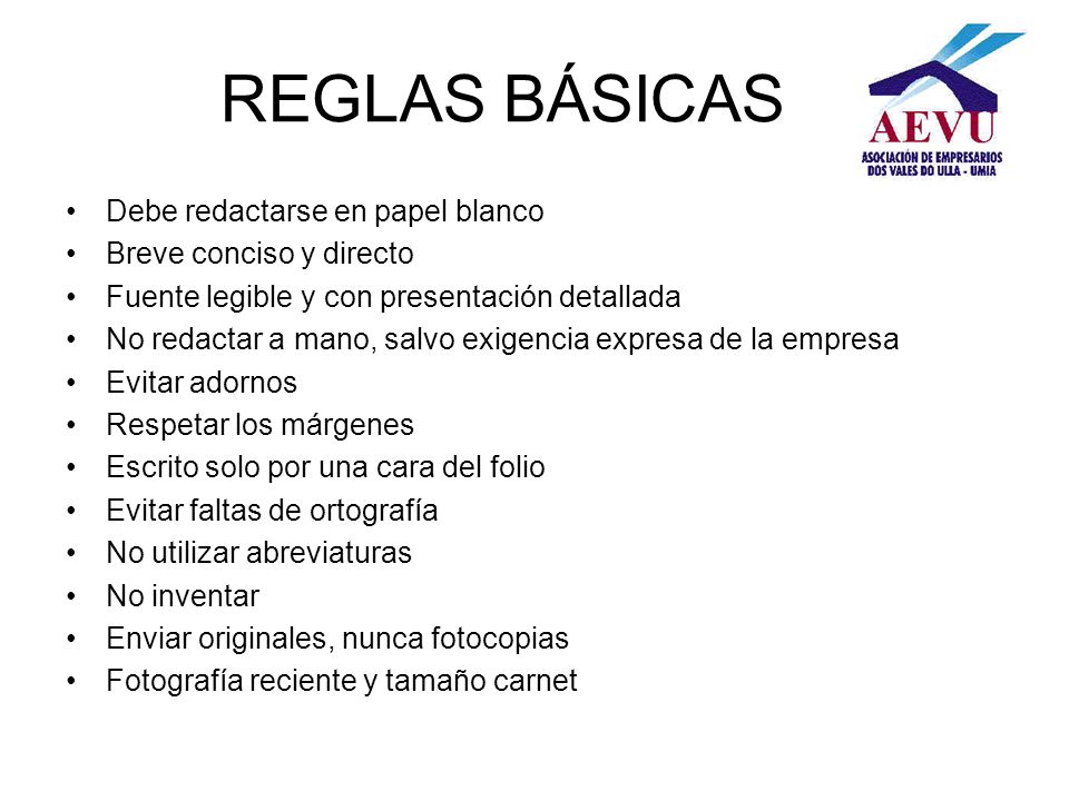 REGLAS BÁSICAS Debe redactarse en papel blanco Breve conciso y directo