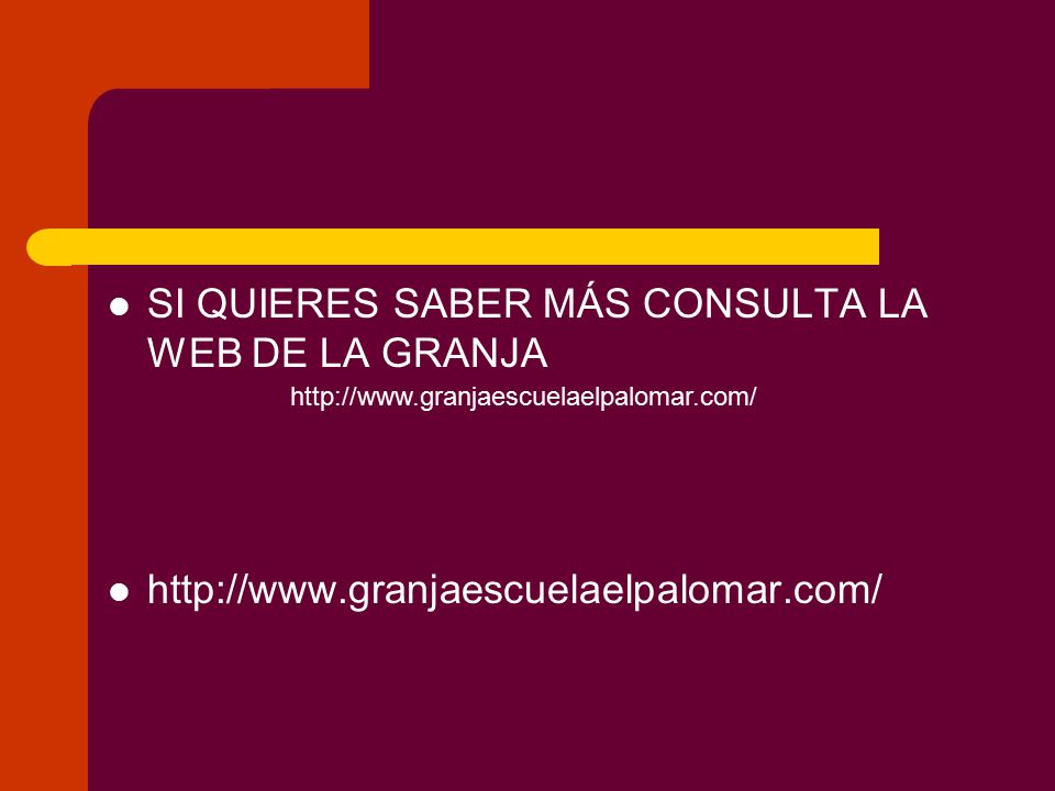 SI QUIERES SABER MÁS CONSULTA LA WEB DE LA GRANJA