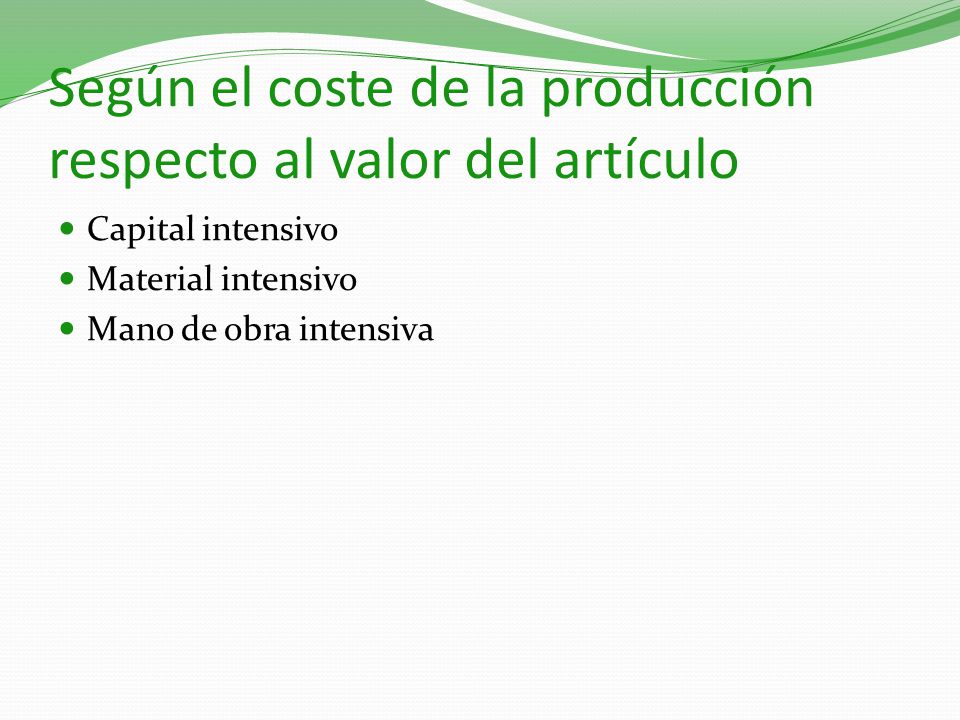 Según el coste de la producción respecto al valor del artículo