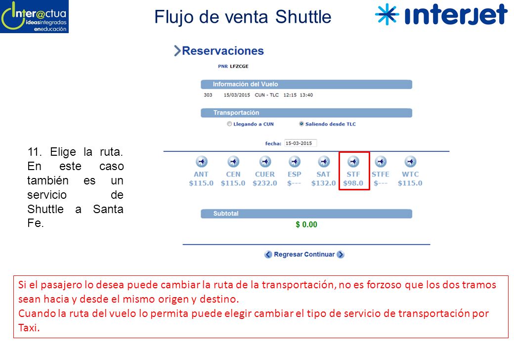 Flujo de venta Shuttle 11. Elige la ruta. En este caso también es un servicio de Shuttle a Santa Fe.