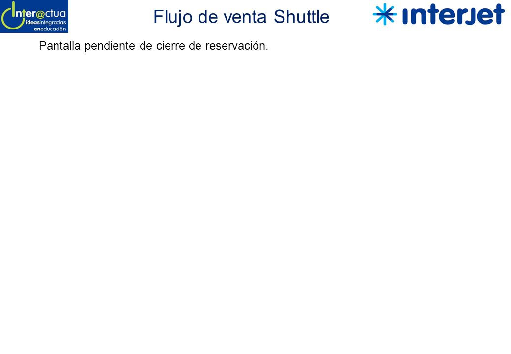 Flujo de venta Shuttle Pantalla pendiente de cierre de reservación.