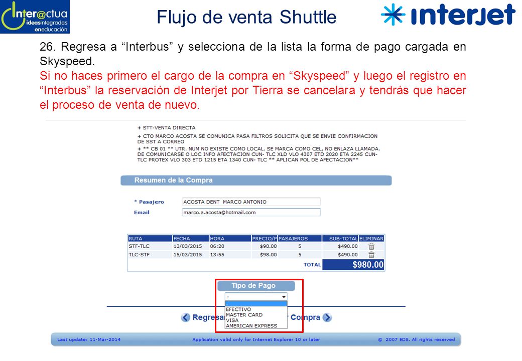 Flujo de venta Shuttle 26. Regresa a Interbus y selecciona de la lista la forma de pago cargada en Skyspeed.