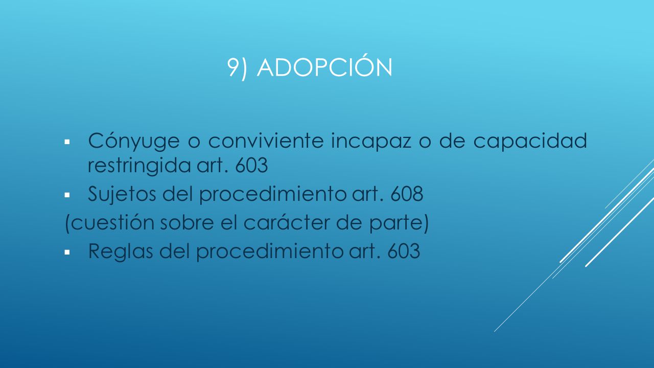 9) adopción Cónyuge o conviviente incapaz o de capacidad restringida art Sujetos del procedimiento art