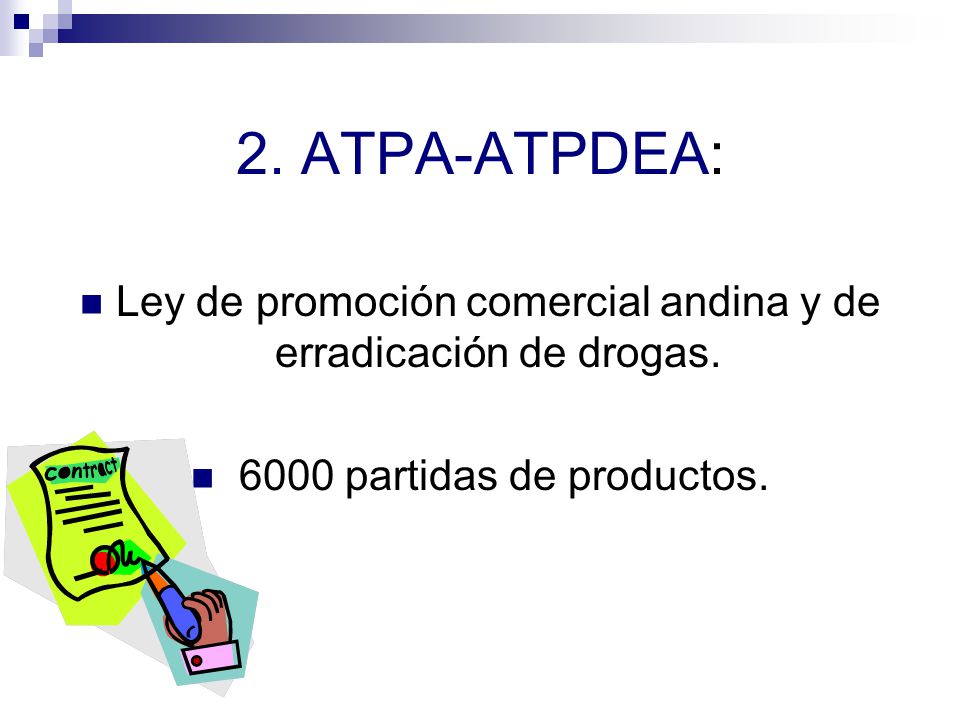 Ley de promoción comercial andina y de erradicación de drogas.