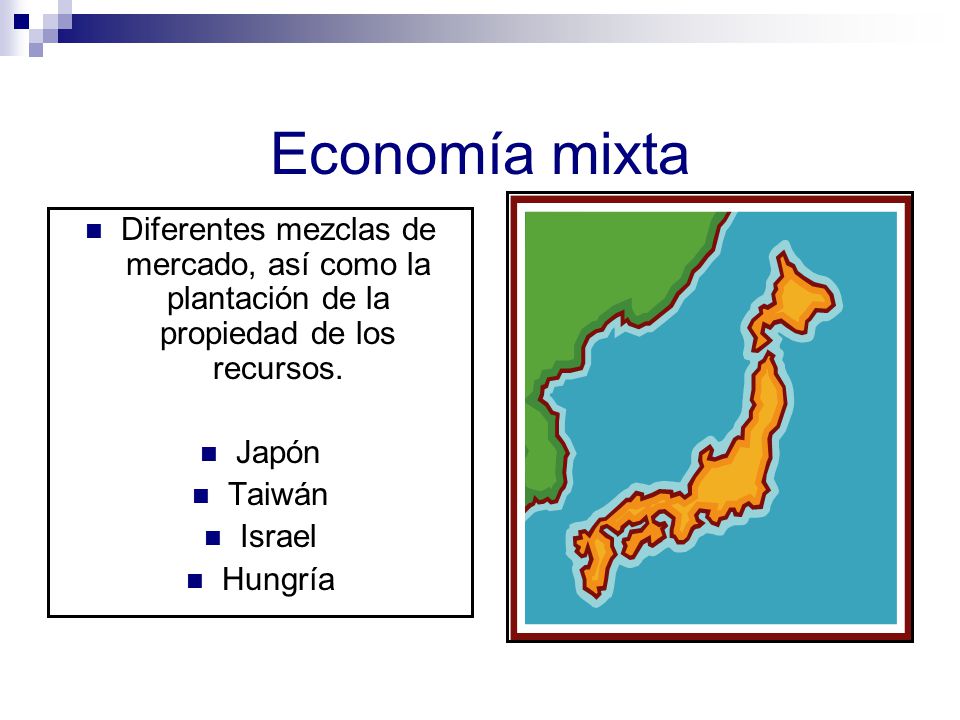 Economía mixta Diferentes mezclas de mercado, así como la plantación de la propiedad de los recursos.