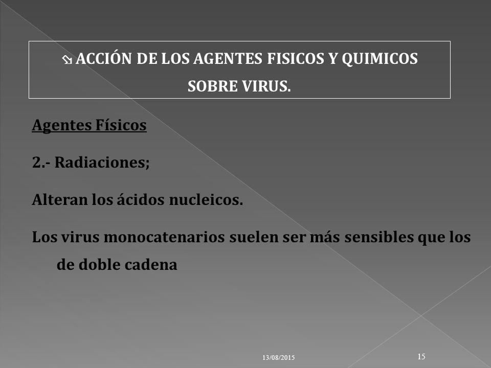  ACCIÓN DE LOS AGENTES FISICOS Y QUIMICOS SOBRE VIRUS.