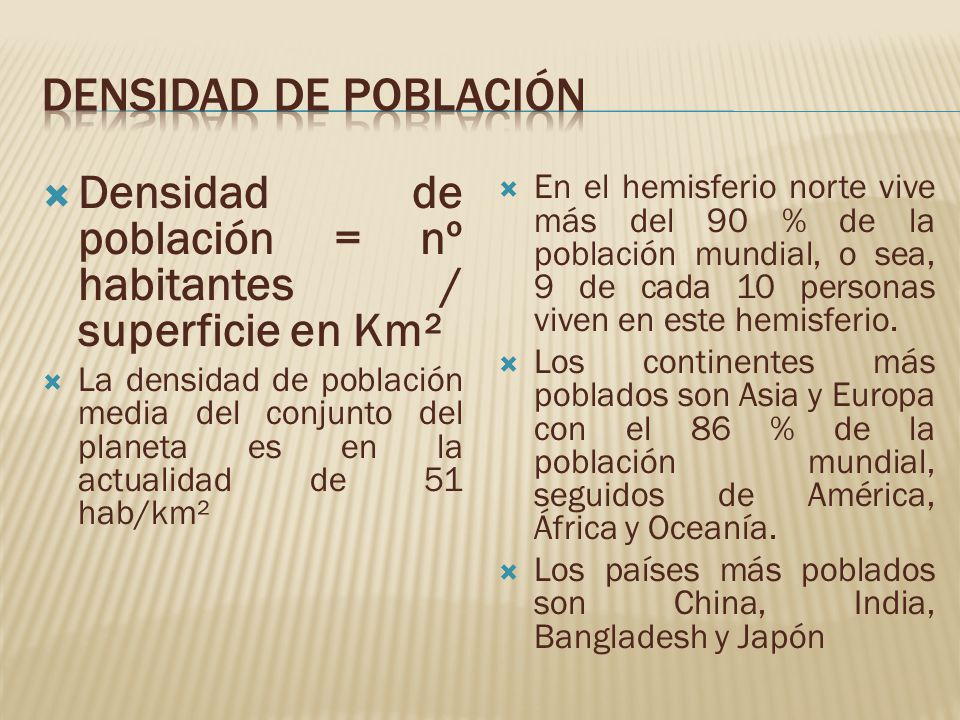 Densidad de población = nº habitantes / superficie en Km²