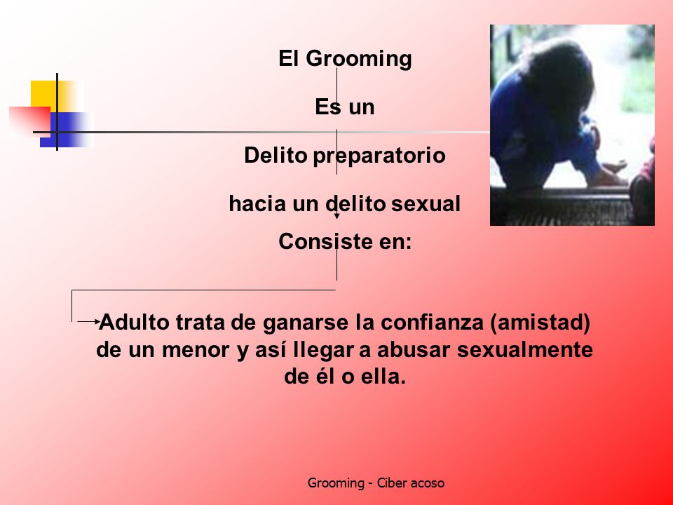 El Grooming Es un Delito preparatorio hacia un delito sexual